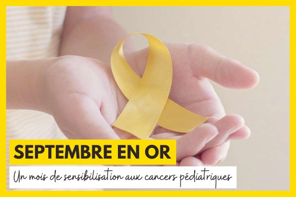Septembre en Or – Mois de sensibilisation aux cancers pédiatriques